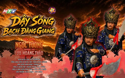 Dậy sóng Bạch Đằng Giang: Ngọc Tưởng gây ấn tượng với vai Lưu Hoằng Tháo