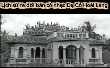 Dạ cổ hoài lang: Từ nỗi nhớ vợ đến kiệt tác vọng cổ