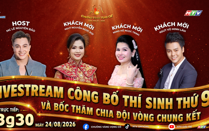 Trực tiếp: Công bố thí sinh thứ 9 và bốc thăm chia đội vòng Chung kết lúc 13g30 ngày 24/8