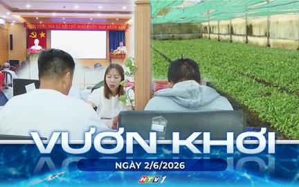 Vươn khơi - Ngày 2/6/2026 | Giữ an sinh, giảm tình trạng rút bảo hiểm xã hội một lần