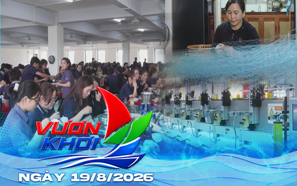 Vươn Khơi - Ngày 13/9/2026 | Hình thành các cực tăng trưởng công nghiệp vùng