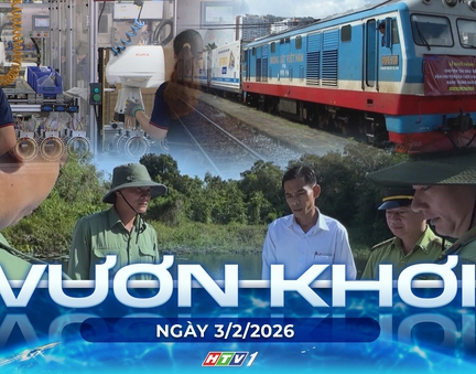 Vươn khơi - Ngày 3/2/2026 | Xuất khẩu nỗ lực chinh phục mục tiêu 550 tỉ đô la Mỹ