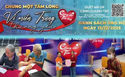 Danh sách khán giả ủng hộ Quỹ “Chung một tấm lòng: Vì miền Trung thương yêu" từ 16 giờ ngày 12/12/2025 đến 16 giờ ngày 13/12/2025