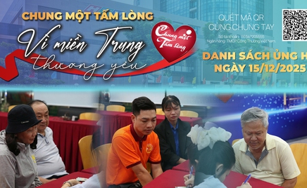 Danh sách khán giả ủng hộ quỹ “Chung một tấm lòng: Vì miền Trung thương yêu" từ 16 giờ ngày 14/12/2025 đến 17 giờ ngày 15/12/2025