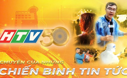 HTV 50 năm: Chuyện của những "chiến binh" tin tức