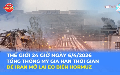 Tin Thế giới 24 Giờ ngày 6/4/2026 | Tổng thống Mỹ gia hạn thời gian để Iran mở lại eo biển Hormuz