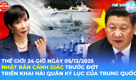 Tin Thế giới 24 Giờ ngày 5/12/2025 | Nhật Bản cảnh giác trước đợt triển khai hải quân kỷ lục của Trung Quốc