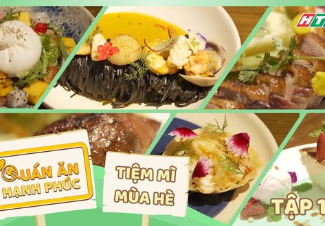 Quán ăn hạnh phúc - Tập 14: Thanh mát các món với Tiệm mì Mùa Hè