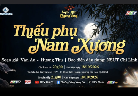 "Ngân mãi Chuông vàng" bán vé với vở "Thiếu phụ Nam Xương"