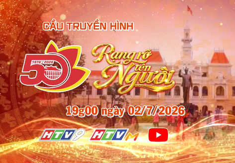 Trực tiếp Cầu truyền hình: "Rạng rỡ tên người" trên HTV9