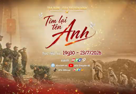 Trực tiếp: Cầu truyền hình "Tìm lại tên Anh" -  19g30 hôm nay (23/7)