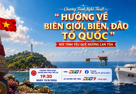 Đón xem Chương trình nghệ thuật "Hướng về Biên giới, Biển, Đảo, Tổ Quốc"