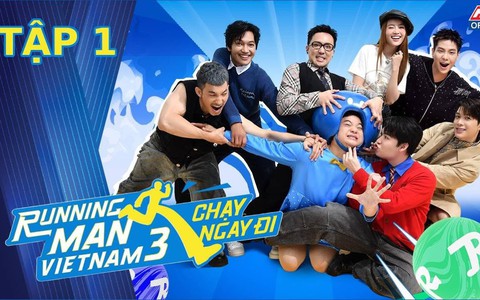Chạy ngay đi - Running Man Vietnam - Mùa 3 - Tập 1