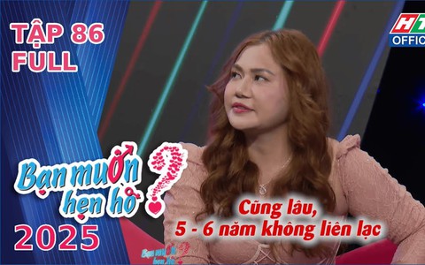 Bạn muốn hẹn hò 2025-Tập 86: Cô gái Hà Nội từ chối "soái ca"