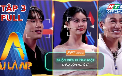 "A.I Là Ai?" - Tập 3: Màn hóa thân thảm họa và chuyện "lụy tình" của Trịnh Thăng Bình.