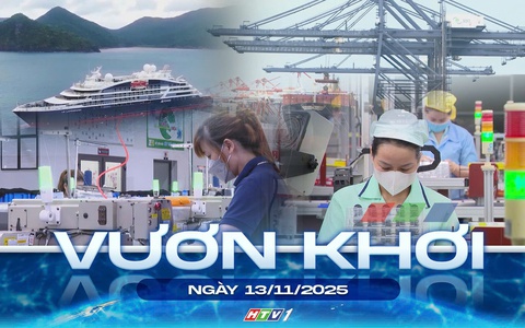 Vươn khơi - Ngày 13/11/2025 | TP. Hồ Chí Minh đổi công nghiệp, phát triển logistics, mở rộng mảng xanh.