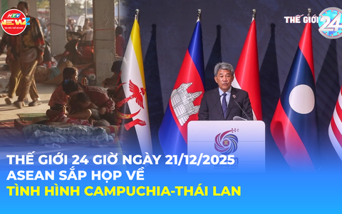 Tin Thế giới 24 Giờ ngày 21/12/2025 I ASEAN sắp họp về tình hình Campuchia - Thái Lan