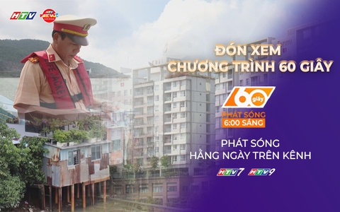 60 Giây ngày 18/1/2026 | TP. Hồ Chí Minh: Vi phạm liên quan ma túy trên đường thủy giảm