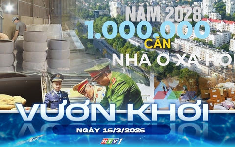 Vươn khơi - Ngày 16/3/2026 | Tăng cường đấu tranh chống buôn lậu, hàng giả