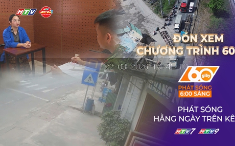 60 Giây ngày 23/3/2026 | Người phụ nữ "nhận vơ" công tác ở Bộ Công an để lừa đảo