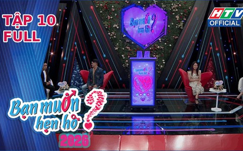 Bạn muốn hẹn hò - Tập 10: Tiếc nuối của chàng kỹ sư "chưa mảnh tình vắt vai"