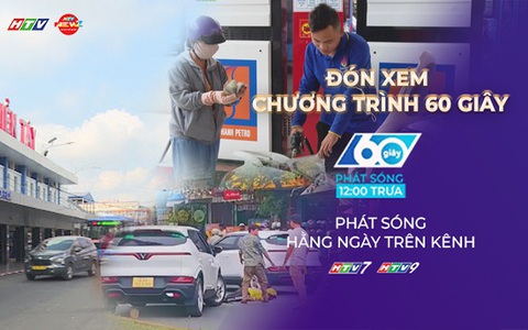 60 Giây ngày 16/4/2026 | Bến xe Miền Tây lên phương án phục vụ hành khách dịp lễ