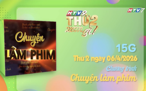 Tập 1 "Chuyện làm phim" - 15g thứ Hai (6/4) trên Vx88 Us Com9