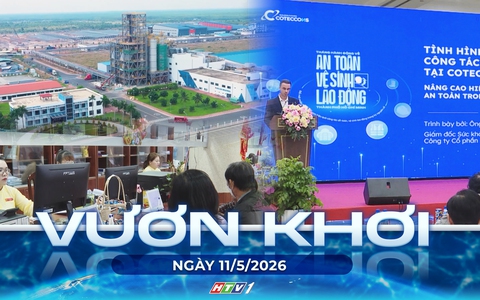 Vươn khơi - Ngày 11/5/2026 | Đảm bảo an toàn vệ sinh lao động tại nơi làm việc