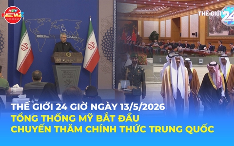 Tin Thế giới 24 Giờ ngày 13/5/2026 | Tổng thống Mỹ bắt đầu chuyến thăm chính thức Trung Quốc