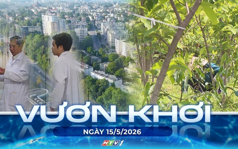 Vươn khơi - Ngày 15/5/2026 | Khơi thông nguồn lực từ bất động sản