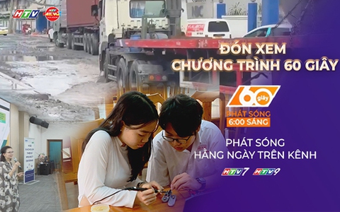 60 Giây ngày 15/5/2026 | TP. Hồ Chí Minh: Sửa chữa xong đường Bến Nghé thuộc phường Tân Thuận