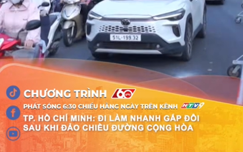 60 Giây ngày 18/5/2026 | TP. Hồ Chí Minh: Đi làm nhanh gấp đôi sau khi đảo chiều đường Cộng Hòa
