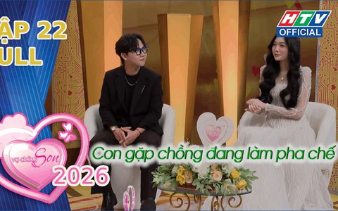 Vợ chồng son 2026 | Tập 22: Bước ngoặt đổi đời từ hai bàn tay trắng