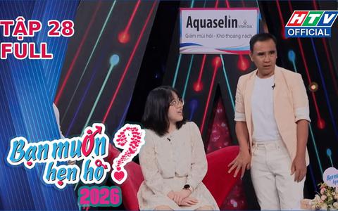 Bạn muốn hẹn hò 2026 | Tập 28: Hai chàng trai bị từ chối đầy tiếc nuối