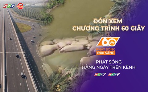 60 Giây Sáng ngày 11/7/2026 | Đồng Nai: Khởi công tuyến đường trọng điểm kết nối sân bay Long Thành
