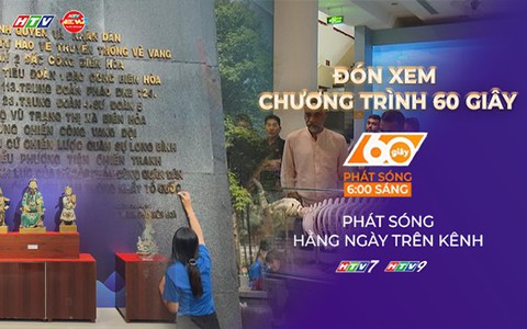 60 Giây Sáng ngày 18/7/2026 | Gia tăng trải nghiệm hút khách quốc tế