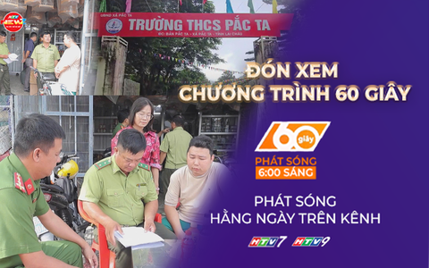 60 Giây Sáng ngày 21/7/2026 | Lai Châu: Đảm bảo chỗ ăn ở cho bà con tránh lũ tại Mường Than