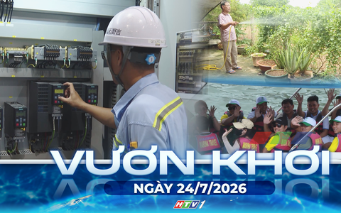 Vươn khơi - Ngày 24/7/2026 | Doanh nghiệp điều chỉnh giờ cao điểm sử dụng điện