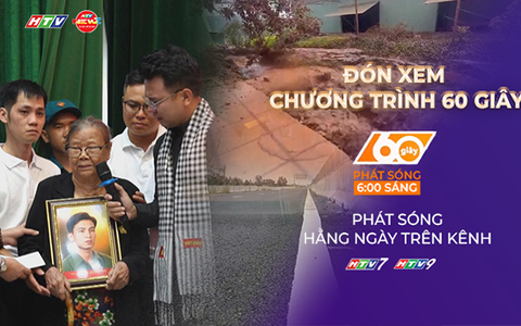 60 Giây Sáng ngày 24/7/2026 | Trao 54 di ảnh phục dựng chân dung liệt sĩ