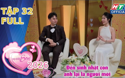 Vợ chồng son 2026 | Tập 32: Chàng trai Trung Quốc một mình sang Việt Nam hỏi vợ