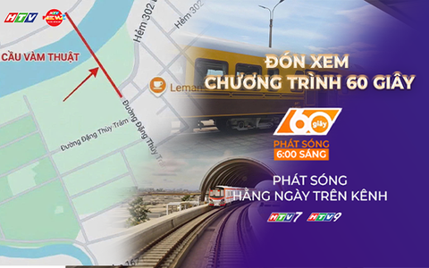 60 Giây Sáng ngày 28/8/2026| Đồng ý kéo dài Metro Bến Thành - Suối Tiên đến sân bay Long Thành