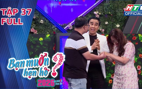 Bạn muốn hẹn hò 2026 | Tập 37: Mảnh ghé hoàn hảo và nốt trầm tiếc nuối