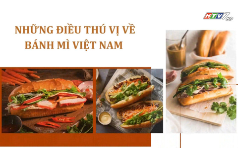 Những điều thú vị về bánh mì Việt Nam