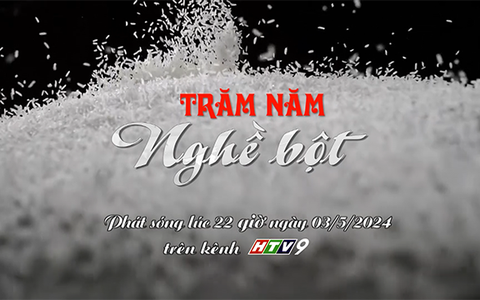 Giới thiệu phim "Trăm năm nghề bột"