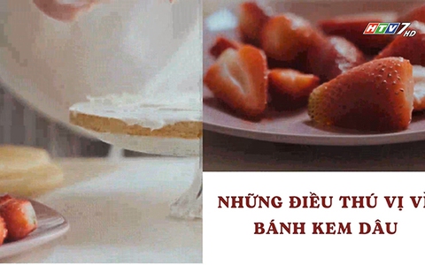 Những điều thú vị về bánh kem dâu