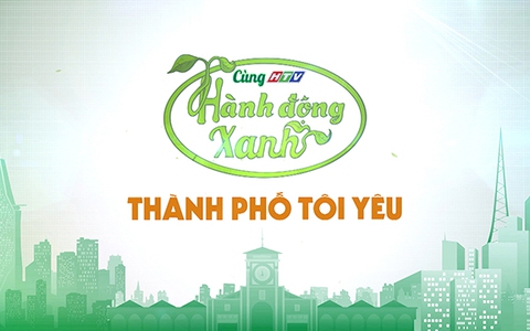 Nhận bài dự thi Cùng HTV hành động xanh 2024 - Thành phố tôi yêu