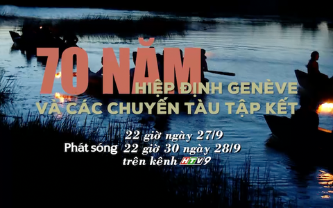 Giới thiệu phim tài liệu "70 năm Hiệp định Genève và các chuyến tàu tập kết"