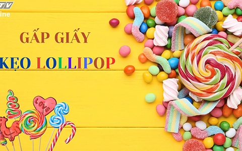 Biến giấy thành kẹo mút