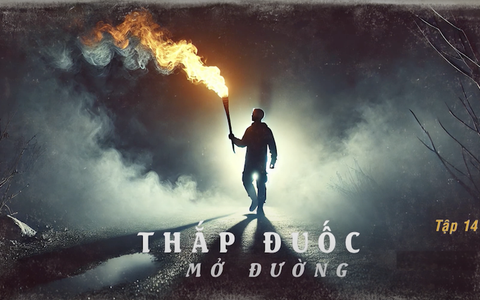 Series Vượt sóng - Tập 14: Thắp đuốc mở đường