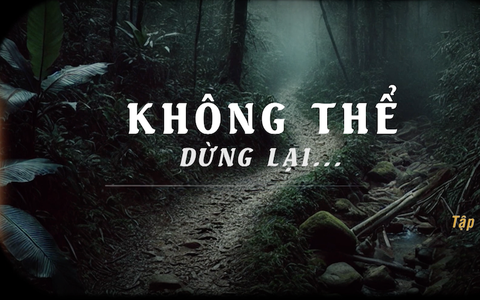 Series Vượt sóng - Tập 13: Không thể dừng lại